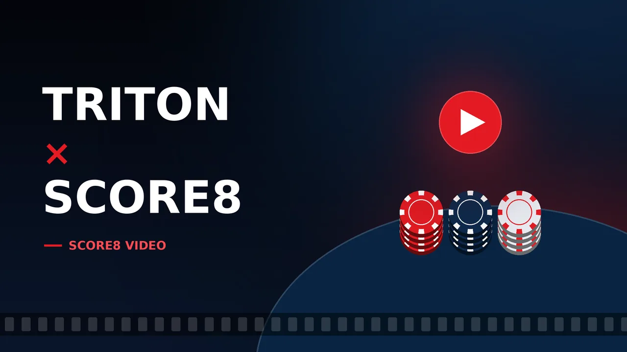 Poster for Triton × Score8: the words Triton × Score8 beside stacks of poker chips on a dark table
